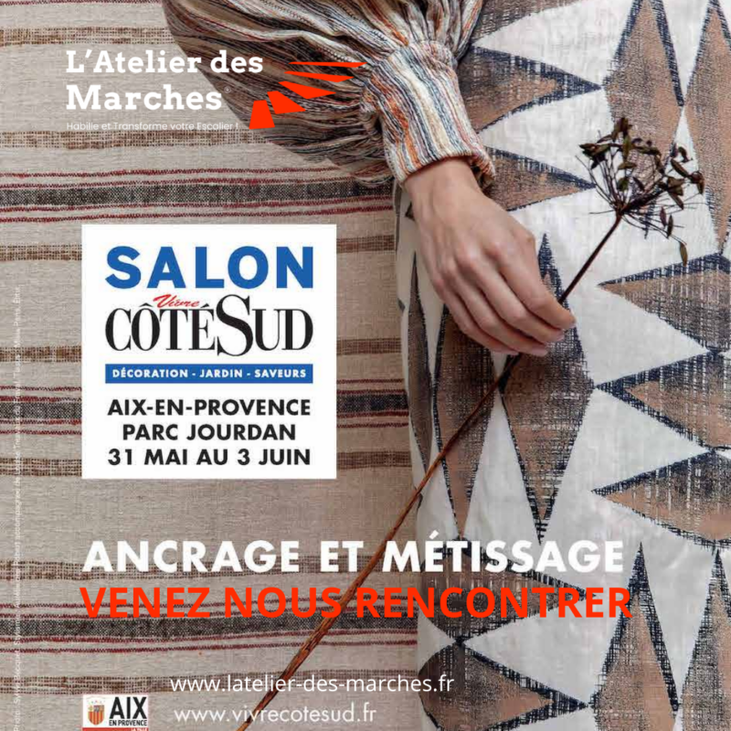 ✨L’Atelier des Marches sera pr&eacute;sent au Salon Vivre Cot&eacute; Sud &agrave; Aix en Provence✨ Marignane